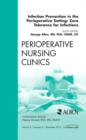 Infection Prevention in the Perioperative Setting: Zero Tolerance for Infections, An Issue of Perioperative Nursing Clinics : Volume 5-4 - Book