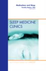 Medications and Sleep, An Issue of Sleep Medicine Clinics : Volume 5-4 - Book