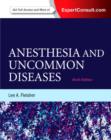 Anesthesia and Uncommon Diseases : Expert Consult - Online and Print - Book