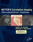 Netter Correlative Imaging: Musculoskeletal Anatomy E-book - eBook