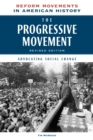 The Progressive Movement, Revised Edition : Advocating Social Change - eBook