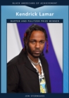 Kendrick Lamar : Rapper and Pulitzer Prize Winner - eBook