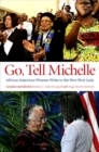 Go, Tell Michelle : African American Women Write to the New First Lady - eBook