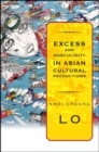 Excess and Masculinity in Asian Cultural Productions - eBook
