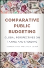 Comparative Public Budgeting : Global Perspectives on Taxing and Spending - eBook