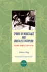 Spirits of Resistance and Capitalist Discipline, Second Edition : Factory Women in Malaysia - eBook