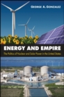 Energy and Empire : The Politics of Nuclear and Solar Power in the United States - eBook