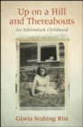 Up on a Hill and Thereabouts : An Adirondack Childhood - eBook