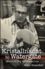 From Kristallnacht to Watergate : Memoirs of a Newspaperman - eBook