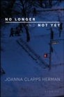 No Longer and Not Yet : Stories - eBook