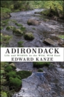 Adirondack : Life and Wildlife in the Wild, Wild East - eBook