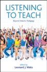 Listening to Teach : Beyond Didactic Pedagogy - eBook