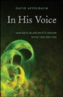 In His Voice : Maurice Blanchot's Affair with the Neuter - eBook