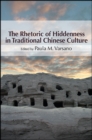 The Rhetoric of Hiddenness in Traditional Chinese Culture - eBook