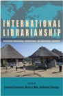 International Librarianship : Developing Professional, Intercultural, and Educational Leadership - eBook