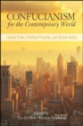 Confucianism for the Contemporary World : Global Order, Political Plurality, and Social Action - eBook