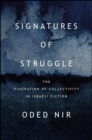 Signatures of Struggle : The Figuration of Collectivity in Israeli Fiction - eBook