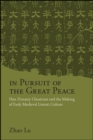 In Pursuit of the Great Peace : Han Dynasty Classicism and the Making of Early Medieval Literati Culture - eBook