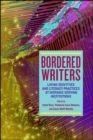 Bordered Writers : Latinx Identities and Literacy Practices at Hispanic-Serving Institutions - eBook