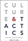 Culture and Tactics : Gramsci, Race, and the Politics of Practice - eBook