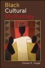 Black Cultural Mythology - eBook