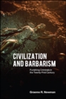 Civilization and Barbarism : Punishing Criminals in the Twenty-First Century - eBook