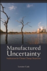 Manufactured Uncertainty : Implications for Climate Change Skepticism - eBook