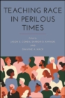 Teaching Race in Perilous Times - eBook