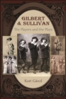 Gilbert and Sullivan : The Players and the Plays - eBook