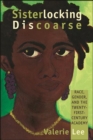 Sisterlocking Discoarse : Race, Gender, and the Twenty-First-Century Academy - eBook
