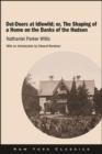 Out-Doors at Idlewild; or, The Shaping of a Home on the Banks of the Hudson - eBook