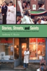 Stories, Streets, and Saints : Photographs and Oral Histories from Boston's North End - eBook
