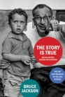 The Story Is True, Second Edition, Revised and Expanded : The Art and Meaning of Telling Stories - eBook