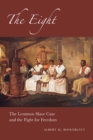The Eight : The Lemmon Slave Case and the Fight for Freedom - eBook