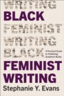 Black Feminist Writing : A Practical Guide to Publishing Academic Books - eBook