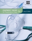Workbook for White's Equipment Theory for Respiratory Care, 5th - Book