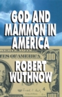 God And Mammon In America - eBook