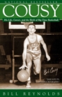 Cousy : His Life, Career, and the Birth of Big-Time Basket - eBook