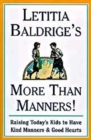 Letitia Baldrige's More Than Manners : Raising Today's Kids to Have Kind Manners and Good - eBook