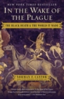 In the Wake of the Plague : The Black Death and the World It Made - eBook