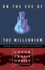 On the Eve of the Millenium : The Future of Democracy Through an Age of Unreason - eBook