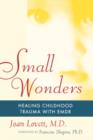 Small Wonders : Healing Childhood Trauma With EMDR - eBook