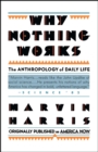 Why Nothing Works : The Anthropology of Daily Life - eBook