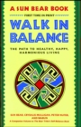 Walk in Balance : The Path to Healthy, Happy, Harmonious Living - eBook
