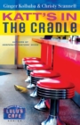 Katt's in the Cradle : A Secrets from Lulu's Cafe Novel - eBook
