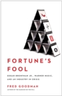 Fortune's Fool : Edgar Bronfman, Jr., Warner Music, and an Industry in Crisis - eBook