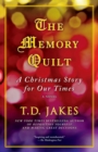 The Memory Quilt : A Christmas Story for Our Times - eBook