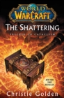 World of Warcraft: The Shattering : Prelude to Cataclysm - eBook