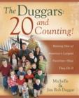 The Duggars: 20 and Counting! : Raising One of America's Largest Families--How the - eBook
