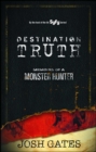 Destination Truth : Memoirs of a Monster Hunter - eBook